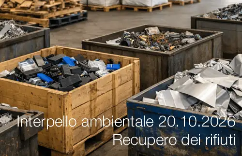 Interpello ambientale 20.10.2026 / Recupero dei rifiuti Interpello ambientale 20.10.2026 / Recupero dei rifiuti